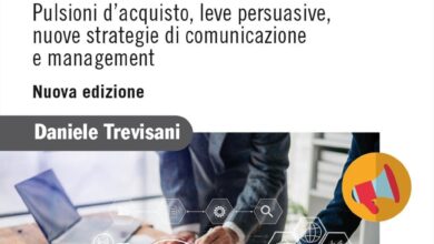 Psicologia di marketing e comunicazione. Pulsioni d'acquisto, leve persuasive, nuove strategie di comunicazione e management. Nuova edizione